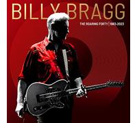 Billy Bragg - The Roaring Forty | 1983-2023
