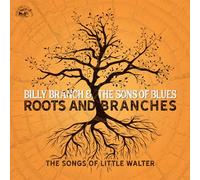 Billy Branch & The Sons Of Blues - Roots and Branches (The songs of Little Walter)