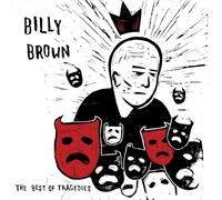 Billy Brown - The Best of Tragedies [Vinilo]