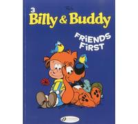 Billy & Buddy Vol. 3: Friends First (Billy & Buddy, 3)