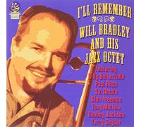 Billy Butterfield/Tony Mottola - Will Bradley & His Jazz Octet: I'll Remember