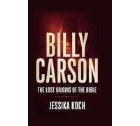 BILLY CARSON: The Lost Origins of the Bible