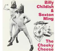 Billy Childish & Sexton Ming - The Cheeky Cheese