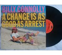 BILLY CONNOLLY A Change is As Good As Arrest LP