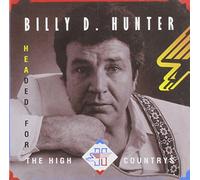 Billy D Hunter - Headed for the High Country