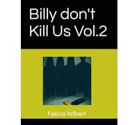 Billy don't Kill Us Vol.2