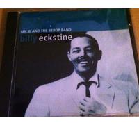 Billy Ecksteine - Mr. B. & the Bebop Band