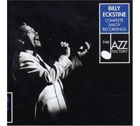 Billy Eckstine - Complete Savoy Recordings