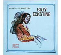 Billy Eckstine - Eckstine, Billy Have A Song On Me LP Saga EROS8099 VG/VG 1960s