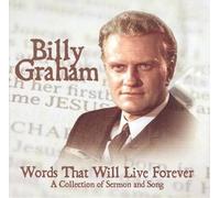 Billy Graham - Words That Will Live Forever: