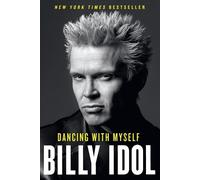 Billy Idol Dancing with Myself (Tapa blanda) (Importación USA)