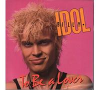 Billy Idol - TO BE A LOVER 7 INCH (7" VINYL 45) UK CHRYSALIS 1986