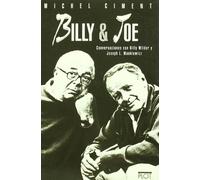 Billy & Joe: Conversaciones con Billy Wilder y Joseph L.Mankiewicz (SIN COLECCION)