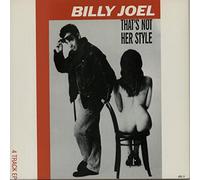 Billy Joel - THAT'S NOT HER STYLE 7 INCH (7" VINYL 45) UK CBS 1990