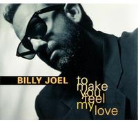 Billy Joel - To Make You Feel My Love By Billy Joel (0001-01-01)