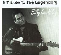 BILLY LEE RILEY & VARIOUS ARTISTS - A TRIBUTE TO THE LEGENDARY
