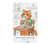 Billy Loves Science: What is Salt?