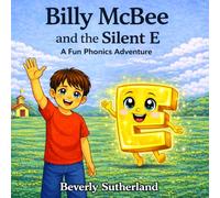 Billy McBee and the Silent E, an Early Reader Phonics Book for Kids Ages 4-8: A Fun Phonics Adventure