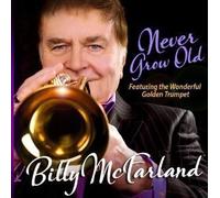 Billy McFarland - Never Grow Old By Billy McFarland (0001-01-01)