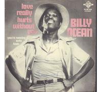 BILLY OCEAN 45 RPM Love Really Hurts Without You / You're Running Out Outa Fools