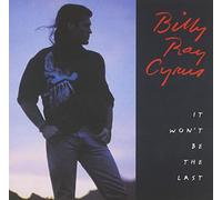 Billy Ray Cyrus - It Won't Be the Last