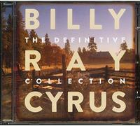 BILLY RAY CYRUS - THE DEFINITIVE COLLECTION