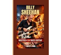 BILLY SHEEHAN: Master of the Bass Guitar