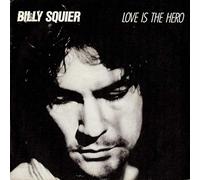 Billy Squier - Love Is The Hero