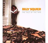 Billy Squier - Tale Of The Tape