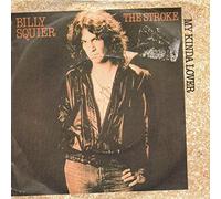 BILLY SQUIER - the stroke / my kinda lover 45 rpm single