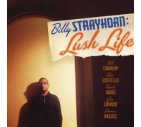 Billy Strayhorn - Billy Strayhorn: Lush Life / Various