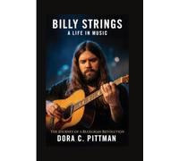 BILLY STRINGS: A Life in Music - The Journey of a Bluegrass Revolution