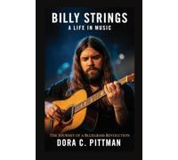 BILLY STRINGS: A Life in Music - The Journey of a Bluegrass Revolution