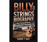 BILLY STRINGS BIOGRAPHY: How a Country Kid Became a Global Music Phenomenon