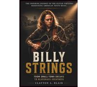 Billy Strings: From Small-Town Dreams to Bluegrass Greatness: The Inspiring Journey of the Guitar Virtuoso Redefining American Roots Music