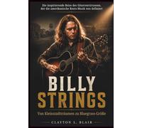 Billy Strings: Von Kleinstadtträumen Zu Bluegrass-Größe: Die inspirierende Reise des Gitarrenvirtuosen, der die amerikanische Roots-Musik neu definiert