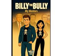 Billy the Bully: My Mentors