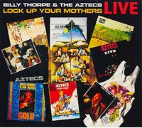 Billy Thorpe & The Aztecs - Lock Up Your Mothers....Live