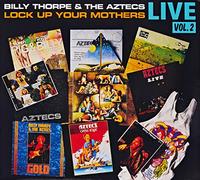 Billy Thorpe & the Aztecs - Lock Up Your Mothers... Live Vol.2