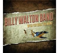 Billy Walton Band - Wish For What You Want