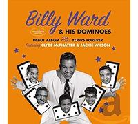 Billy Ward & His Dominoes - Debut Album Plus Yours Forever