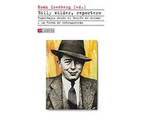 Billy Wilder, reportero: Reportajes desde el Berlín de Weimar y la Viena de entreguerras: 65 (Kaplan)