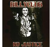 BILLYCLUB - NO JUSTICE