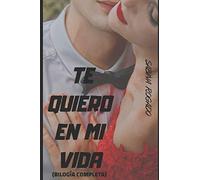 Bilogía completa de TE QUIERO EN MI VIDA