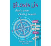 BILOGÍA LÍA: Aquí y ahora. Ahora y siempre.