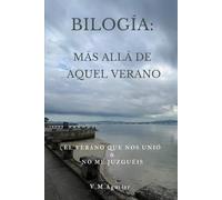 Bilogía: más allá de aquel verano.