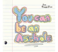 Biloon Michelle - You Can Be An Asshole