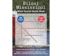 Biloxi Mississippi Word Search Puzzle Book: Think you know Biloxi, Mississippi? Puzzles for Adults, Seniors, Teens and Kids. Perfect for Grandparents, ... Christmas Gifts and Stocking Stuffers.
