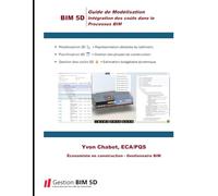 BIM 5D - Guide de modélisation: Intégration de l'estimation rt des coûts dans le processus BIM