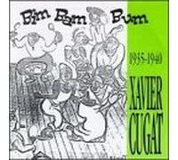 Bim Bam Bum (1935-1940) by Xavier Cugat